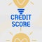 Inspiration showing sign Credit Score. Concept meaning Represent the creditworthiness of an individual Lenders rating