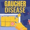 Inspiration showing sign Gaucher Disease. Business showcase autosomal recessive inherited disorder of metabolism