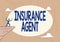 Inspiration showing sign Insurance Agent. Business overview person who works in an insurance company and sells insurance