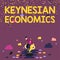 Inspiration showing sign Keynesian Economics. Business concept monetary and fiscal programs by government to increase