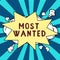 Inspiration showing sign Most Wanted. Business showcase listing of the names of persons who are urgently being sought