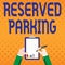 Inspiration showing sign Reserved Parking. Business showcase parking spaces that are reserved for specific individuals