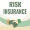 Inspiration showing sign Risk Insurance. Business overview The possibility of Loss Damage against the liability coverage
