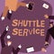 Inspiration showing sign Shuttle Service. Business overview vehicles like buses travel frequently between two places