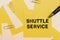 Inspiration showing sign Shuttle Service. Word for intended to shuttle passengers between two fixed points Multiple