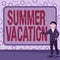 Inspiration showing sign Summer Vacation. Business approach the time when children do not go to school in the summer