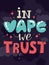 Inspirational and encouraging quote vector poster with vape smoke. Hipster Quote background, typography with sign and