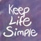 Inspirational life Quote - Keep life Simple with background