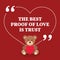 Inspirational love marriage quote. The best proof of love is trust.