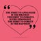 Inspirational love marriage quote. The first to apologize is the