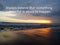 Inspirational motivational quote - Always believe that something wonderful is about to happen. With blurry image of beach.