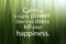 Inspirational motivational quote - Calm is a super power. Don`t let stress kill your happiness. Positive words on soft light green