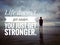 Inspirational motivational quote - Life does not get easier. You just get stronger. Young man standing on beach.