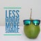 Inspirational motivational quote `less Monday more summer`