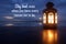 Inspirational motivational quote - Stay kind, even when you have every reason not to be. With lantern light in the night.