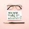 Inspirational quote are you ready for adventure , glasses, paint brush on a pale pink pastel background. Artist workspace