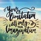 Inspirational Quote - Your limitation it`s only your imagination