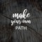 Inspirational quotes - Make your own path. Blurry background