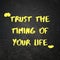 Inspirational quotes. Trust the timing of your life.