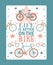 Inspirational typographic bicycle poster, vector illustration. Life is better on bike. Motivational card template, retro