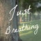 Inspirational Typographic Quote - Just Breathing