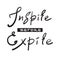 Inspire before Expire - simple inspire and motivational quote. Hand drawn beautiful lettering. Print for inspirational poster,