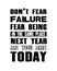 Inspiring motivation quote with text Do Not Fear Failure Fear Being In The Same Place Next Year As You Are Today. Vector