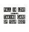 Inspiring motivation quote with text Fall In Love With Taking Care Of Your Body. Vector typography poster and t-shirt design