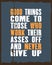 Inspiring motivation quote with text Good Things Come To Those Who Work Their Asses Off And Never Give Up. Vector typography