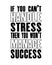 Inspiring motivation quote with text If You Can not Handle Stress Then You Will Not Manage Success. Vector typography poster