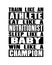 Inspiring motivation quote with text Train Like An Athlete Eat Like a Nutritionist Sleep Like a Baby Win Like a Champion. Vector