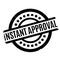 Instant Approval rubber stamp