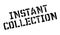 Instant Collection rubber stamp