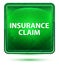 Insurance Claim Neon Light Green Square Button