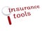 Insurance tools with magnifiying glass