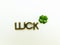 Interesting background with Shamrock and the word LUCK.