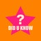 Interesting question. White text did you know with big question sign on big pink star orange background