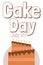 International cake day. July 20. Holiday concept. Template for background, banner, card, poster with text inscription