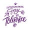 International day for tolerance hand drawn vector lettering. Isolated on white background.