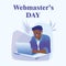 International day of webmasters. The programmer is sitting at the computer. Vector illustration on the topic of design