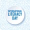 International Literacy Day background. Poster, flyer template.