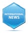 International News crystal blue hexagon button