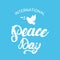 International Peace Day hand written calligraphy lettering poster.