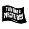 International Talk Like A Pirate Day. piratical black flag.