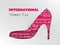 International women`s day greeting card with pink cuted shoe with word cloud in different languages
