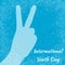 International Youth Day. 12 August. V sign, hand sign victory. Blue grunge background