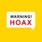 Internet Hoax warning label vector. Perfect for design elements of fake news and HOAX news campaigns. Grunge stamp template