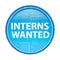 Interns Wanted floral blue round button