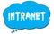 INTRANET text written on a blue thought bubble