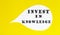 INVEST IN KNOWLEDGE speech bubble isolated on the yellow background